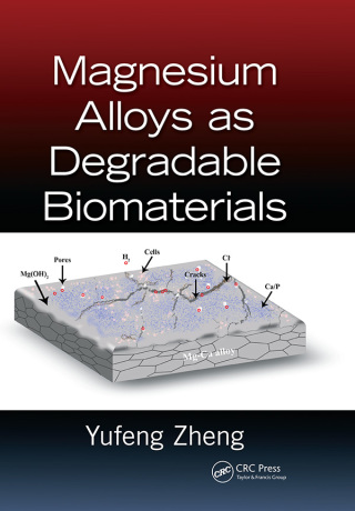 Magnesium Alloys as Degradable Biomaterials