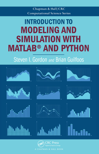 Introduction to Modeling and Simulation with MATLAB® and Python