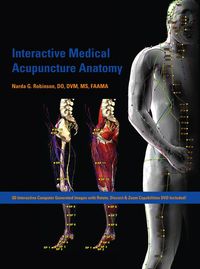 Titelbild: Interactive Medical Acupuncture Anatomy 1st edition 9781591610205
