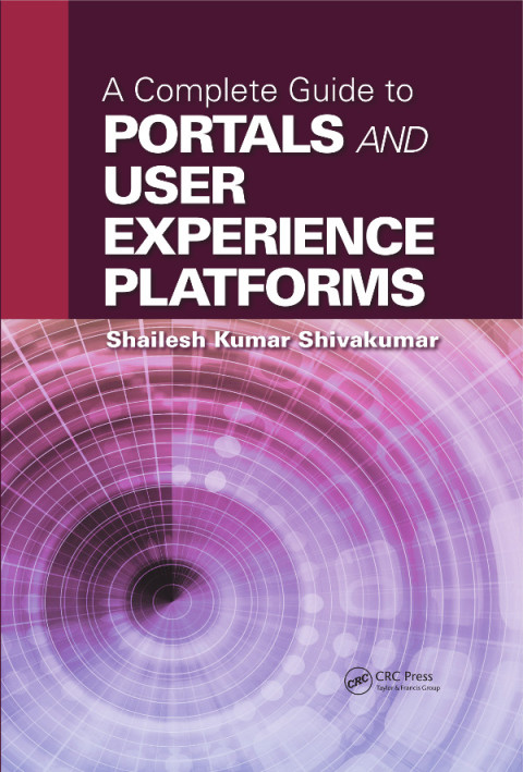 Cover image for book A Complete Guide to Portals and User Experience Platforms