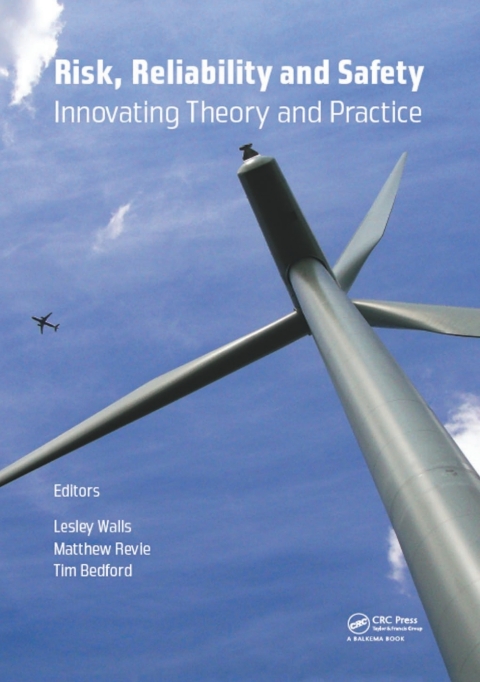 Cover image for book Risk, Reliability and Safety: Innovating Theory and Practice