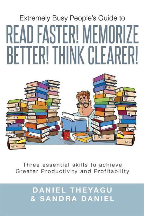 Cover image for book Extremely Busy People’S Guide to Read Faster! Memorize Better! Think Clearer!