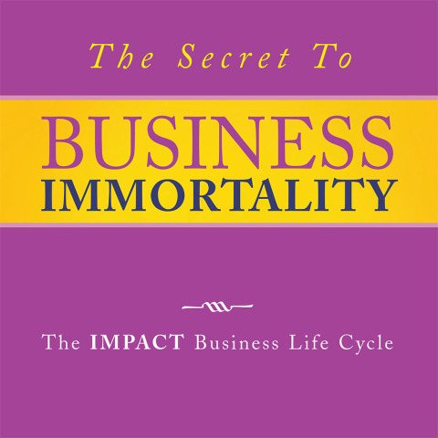 Cover image for book The Secret to Business Immortality