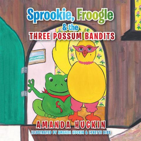 Cover image for book Sprookie, Froogle & the Three Possum Bandits