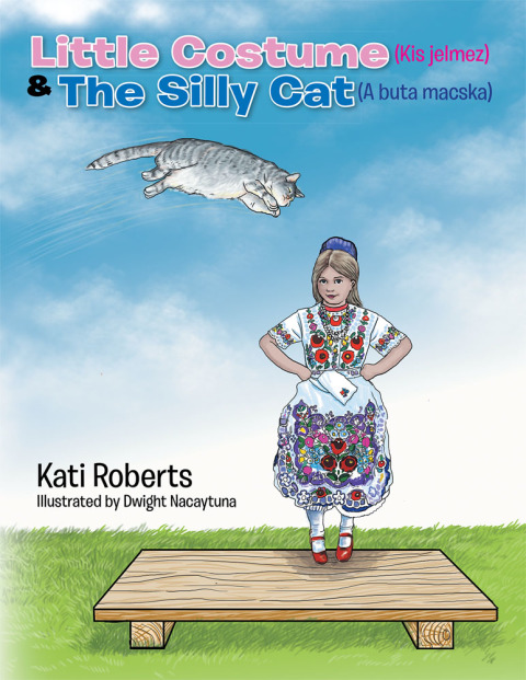 Cover image for book Little Costume (Kis Jelmez) & the Silly Cat (A Buta Macska)