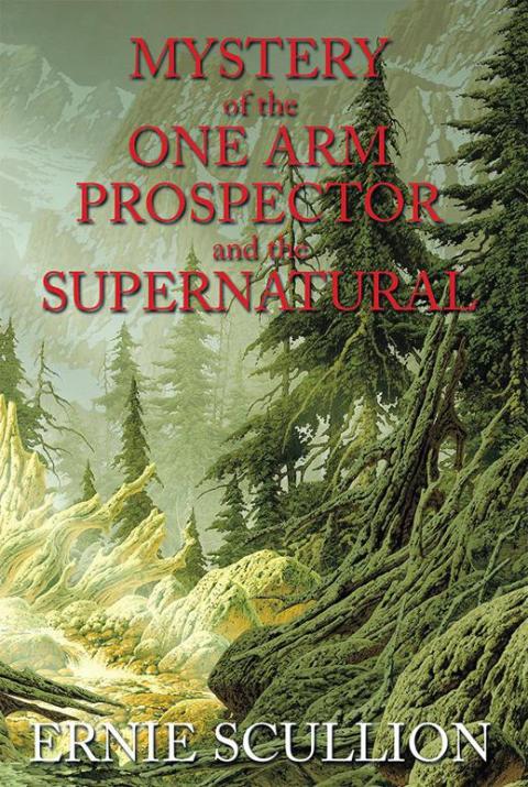 Cover image for book Mystery of the One Arm Prospector and the Supernatural