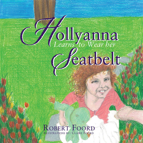Cover image for book Hollyanna Learns to Wear Her Seatbelt