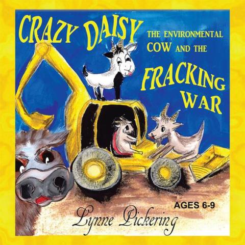 Cover image for book Crazy Daisy the Environmental Cow  and the Fracking War