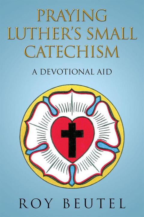 Cover image for book Praying Luther’S Small Catechism