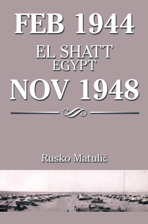 Cover image for book Feb 1944 El Shatt Egypt Nov 1948