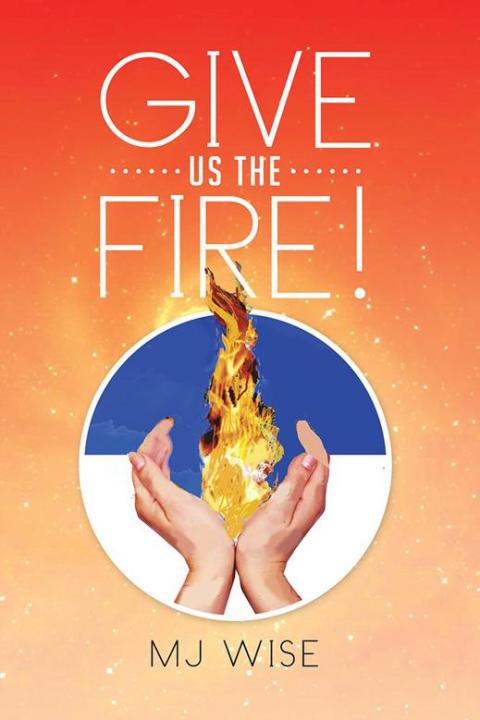 Cover image for book Give Us the Fire!