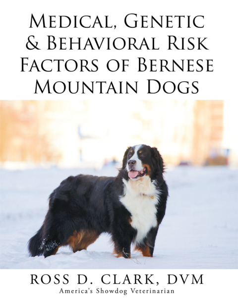 Cover image for book Medical, Genetic & Behavioral Risk Factors of Bernese Mountain Dogs