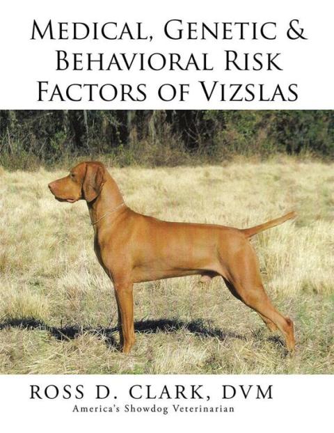 Cover image for book Medical, Genetic & Behavioral Risk Factors of Vizslas
