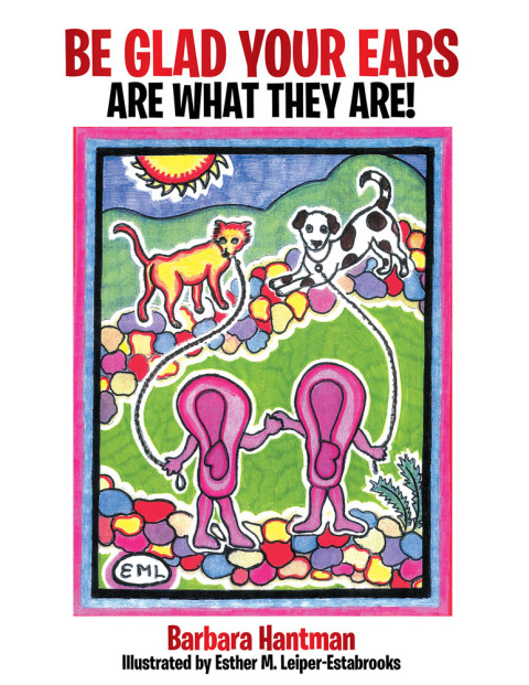 Cover image for book Be Glad Your Ears Are What They Are!