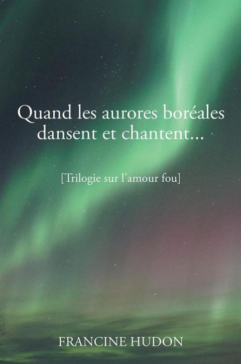 Cover image for book Quand Les Aurores Boréales Dansent Et Chantent...