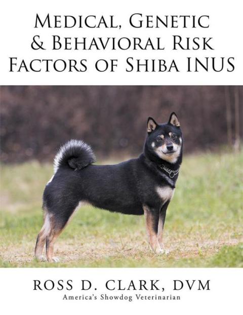 Cover image for book Medical, Genetic & Behavioral Risk Factors of Shiba Inus
