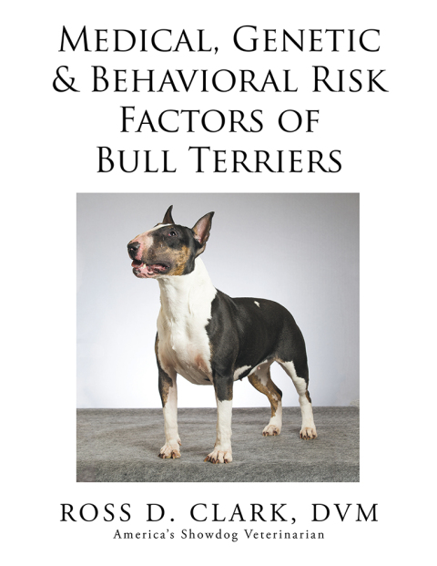 Cover image for book Medical, Genetic & Behavioral Risk Factors of Bull Terriers