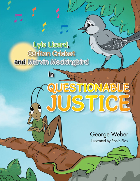 Cover image for book Lyle Lizard, Carlton Cricket and Marvin Mockingbird in Questionable Justice