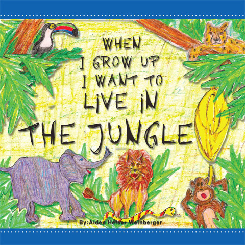 Cover image for book When I Grow up I Want to Live in the Jungle