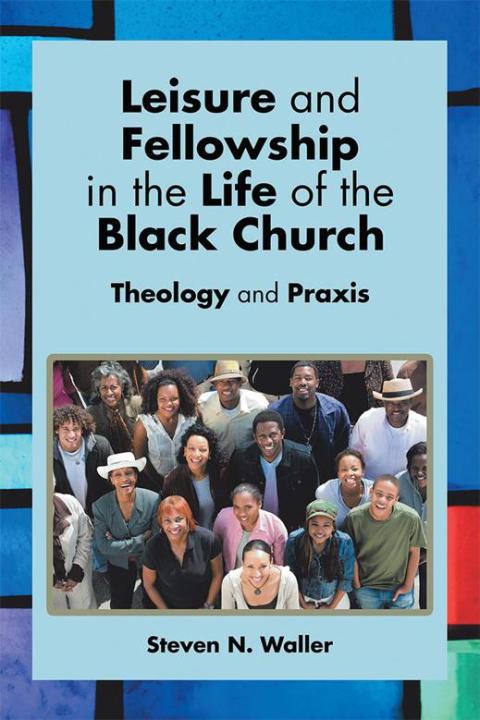 Cover image for book Leisure and Fellowship in the Life of the Black Church