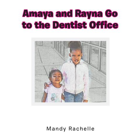 Cover image for book Amaya and Rayna Go to the Dentist Office