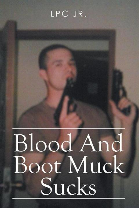 Cover image for book Blood and Boot Muck Sucks