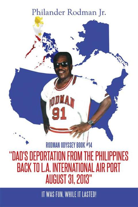 Cover image for book “Dad's Deportation from the Philippines Back to L.A. International Air Port, August 31, 2013"