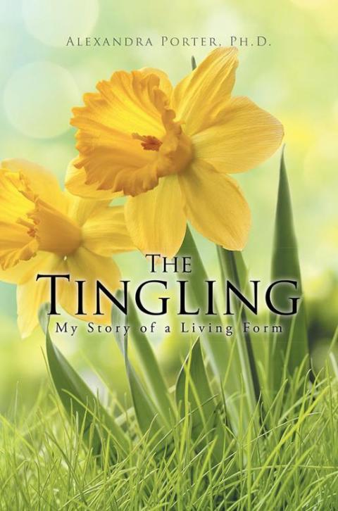 Cover image for book The Tingling: My Story of a Living Form