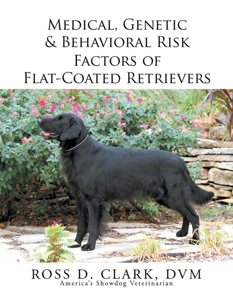 Cover image for book Medical, Genetic & Behavioral Risk Factors of Flat-Coated Retrievers