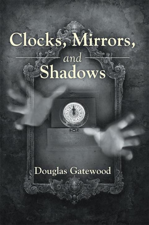 Cover image for book Clocks, Mirrors, and Shadows