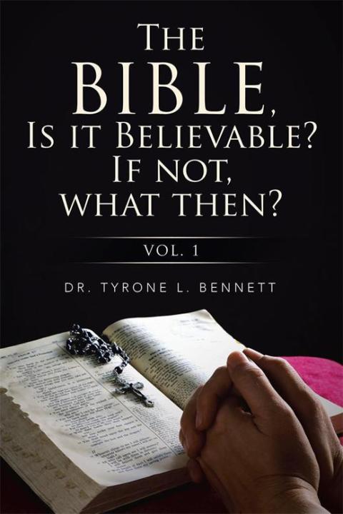 Cover image for book The Bible, Is It Believable? If Not, What Then?