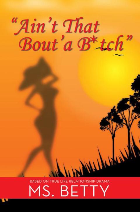Cover image for book "Ain't That Bout'a B*Tch"