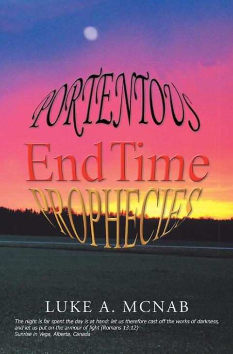 Cover image for book Portentous End Time Prophecies