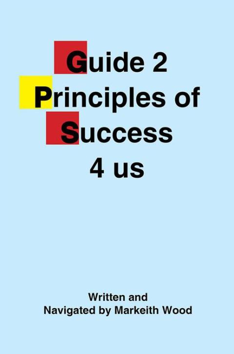 Cover image for book Guide 2 Principles of Success 4 Us