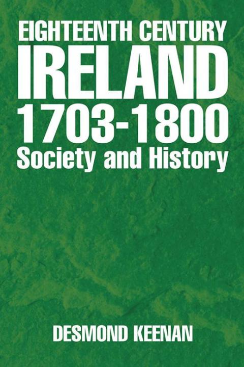 Cover image for book Eighteenth Century Ireland 1703-1800 Society and History