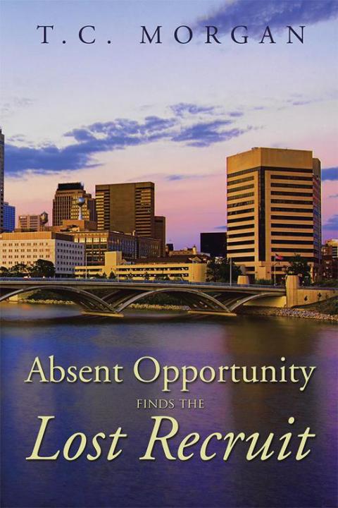 Cover image for book Absent Opportunity Finds the Lost Recruit