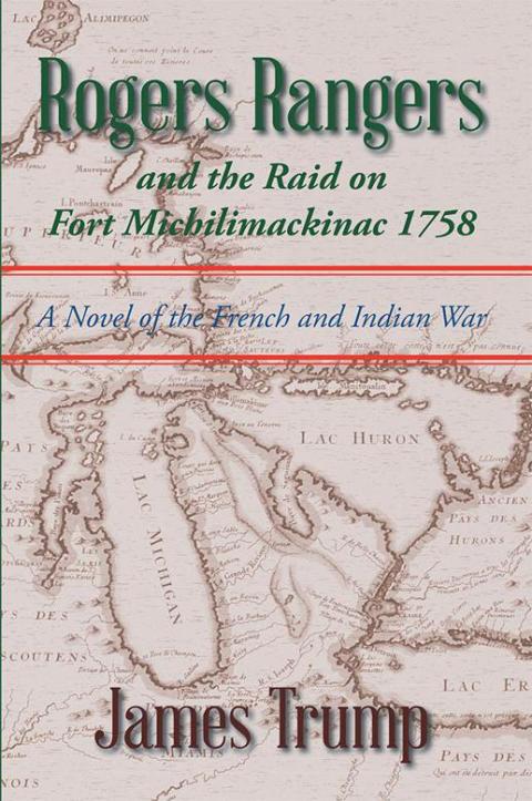 Cover image for book Rogers Rangers and the Raid on Fort Michilimackinac 1758