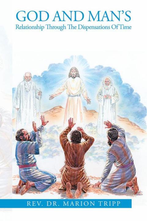 Cover image for book God and Man's Relationship Through the Dispensations of Time