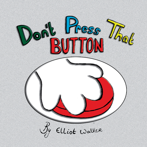 Cover image for book Don’T Press That Button