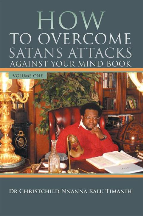 Cover image for book How to Overcome Satans Attacks Against Your Mind Book Volume One