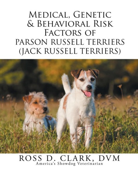 Cover image for book Medical, Genetic & Behavioral Risk Factors of Parson Russell Terriers (Jack Russell Terriers)