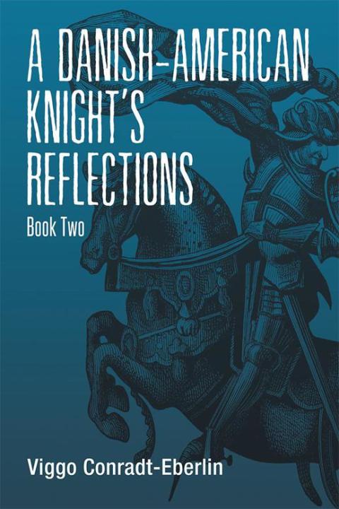 Cover image for book A Danish-American Knight’S Reflections
