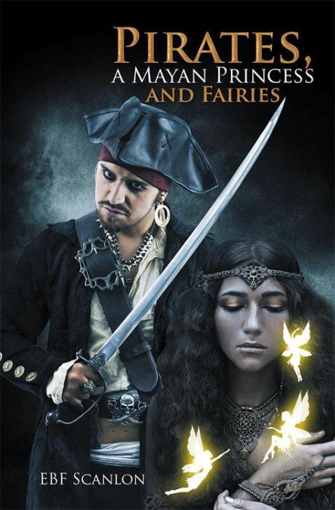 Cover image for book Pirates, a Mayan Princess and Fairies