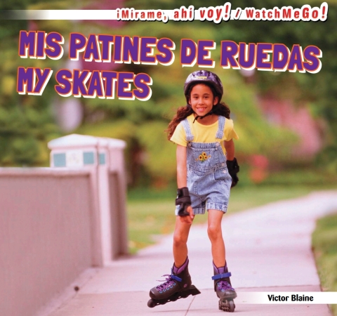Cover image for book Mis patines de ruedas / My Skates
