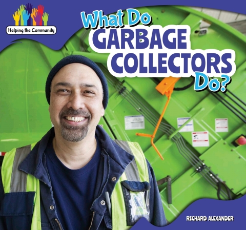 Cover image for book What Do Garbage Collectors Do?