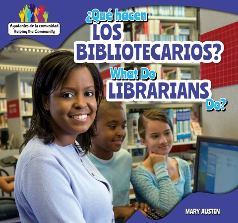 Cover image for book ¿Qué hacen los bibliotecarios? / What Do Librarians Do?