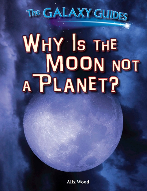 Cover image for book Why Is the Moon Not a Planet?