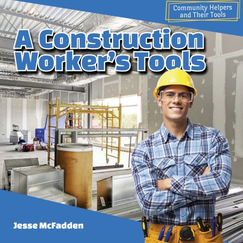 Cover image for book A Construction Worker's Tools
