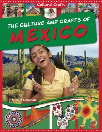 Cover image: The Culture and Crafts of Mexico 9781499411263