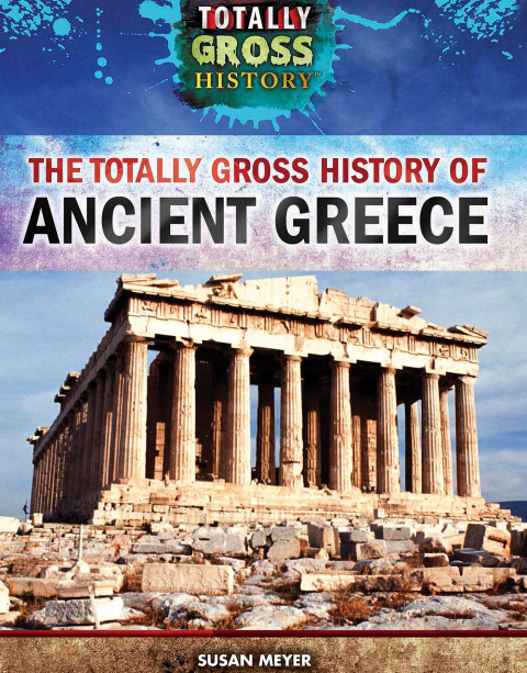 Cover image for book The Totally Gross History of Ancient Greece